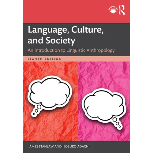 Language, Culture, and Society: An Introduction to Linguistic Anthropology