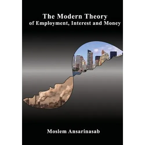 The Modern Theory of Employment, Interest and Money