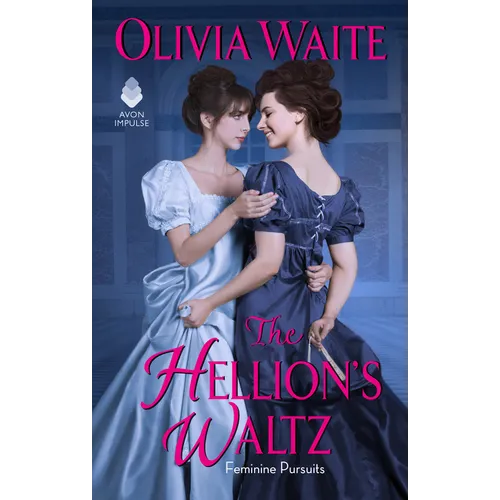 The Hellion's Waltz: Feminine Pursuits