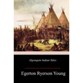 Algonquin Indian Tales