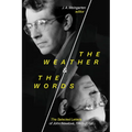 The Weather and the Words: The Selected Letters of John Newlove, 1963-2003