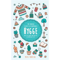 Hygge: The Danish Secrets of Happiness: How to be Happy and Healthy in Your Daily Life