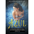 Azul: La Colección Completa de Libros de Novelas Románticas en Español (Libros 1-6)