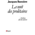 La Nuit des prolétaires: Archives du rêve ouvrier