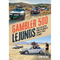 Gambler 500 Lejunds: Tales Collected from the World's Largest Trail Cleanup