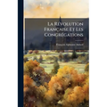 La Révolution Française Et Les Congrégations: Exposé Historique Et Documents