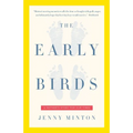 The Early Birds: A Mother's Story for Our Times
