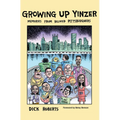 Growing Up Yinzer: Memories from Beloved Pittsburghers