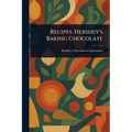 Recipes: Hershey's Baking Chocolate