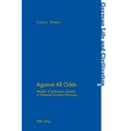 Against All Odds; Models of Subversive Spaces in National Socialist Germany