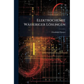 Elektrochemie Wässeriger Lösungen