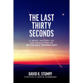 The Last Thirty Seconds: A Brief History of the Evolution of Hit-To-Kill Technology