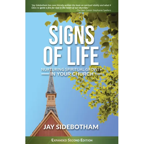 Signs of Life: Nurturing Spiritual Growth in Your Church: Expanded Second Edition