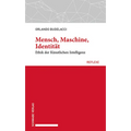 Mensch, Maschine, Identitat: Ethik Der Kunstlichen Intelligenz