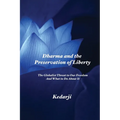 Dharma and the Preservation of Liberty: The Globalist Threat to Our Freedom And What to Do About It