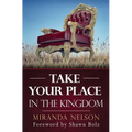 Take Your Place in the Kingdom