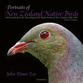 Portraits of New Zealand Native Birds: with excerpts on bird life in New Zealand from the Proceedings of the Royal Society of New Zealand 1868-1961