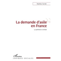 La demande d'asile en France: La pénitence civilisée