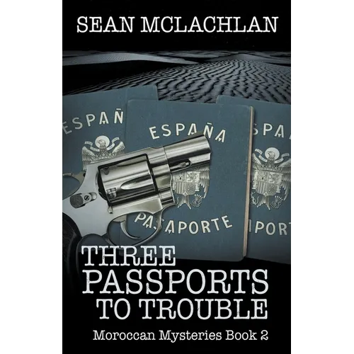 Three Passports to Trouble