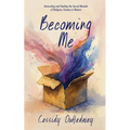 Becoming Me: Unraveling and Healing the Sacred Wounds of Religious Trauma in Women