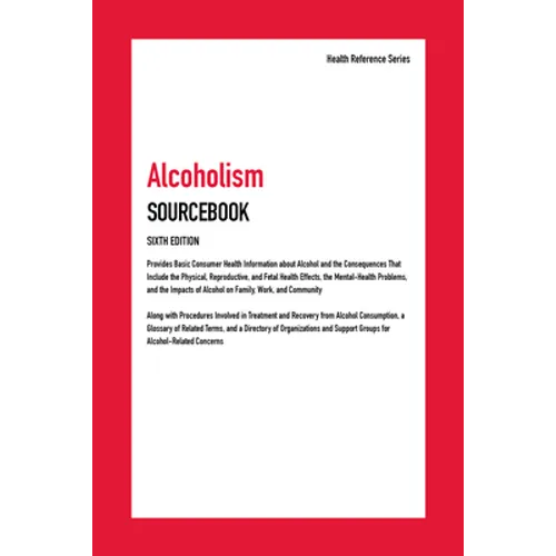 Alcoholism Sourcebook, 6th Edition - Hardcover