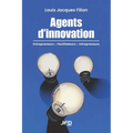 Agents d'innovation: Entrepreneurs, facilitateurs, intrapreneurs - histoires de vies exceptionnelles