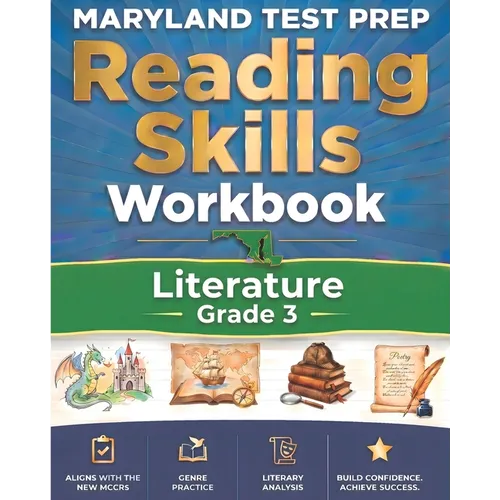 MARYLAND TEST PREP Reading Skills Workbook Literature Grade 3: Preparation for the MCAP English Language Arts Assessments