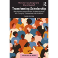 Transforming Scholarship: Why Women's and Gender Studies Students Are Changing Themselves and the World