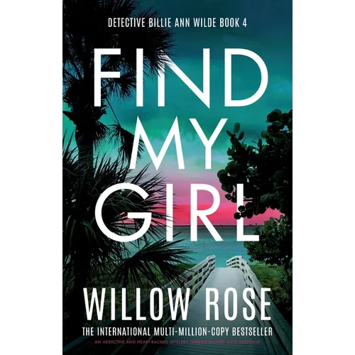 Find My Girl: An addictive and heart-racing mystery thriller packed with suspense