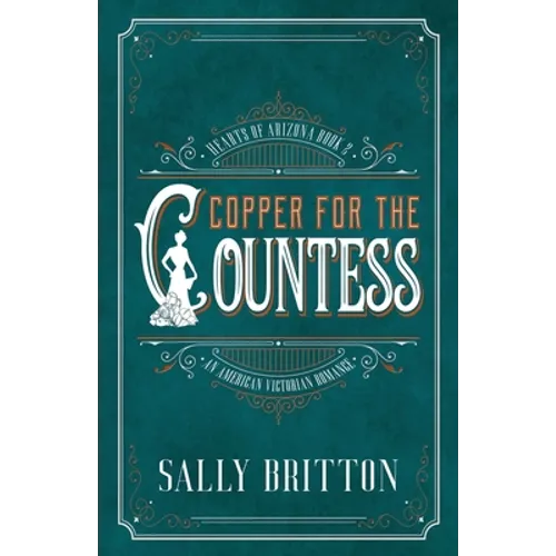 Copper for the Countess: An American Victorian Romance