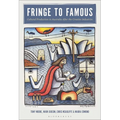 Fringe to Famous: Cultural Production in Australia After the Creative Industries