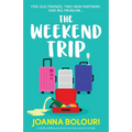 The Weekend Trip: A totally uplifting and heart-warming romantic comedy