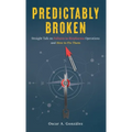 Predictably Broken: Straight Talk on Failures in Biopharma Operations and How to Fix Them