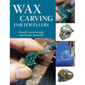 Wax Carving for Jewellers