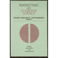 Perspectives on Cognitive Science, Volume 2: Theories, Experiments, and Foundations