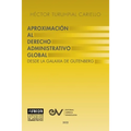 APROXIMACIÓN AL DERECHO ADMINISTRATRIVO GLOBAL. Desde la Galaxia de Gutenberg