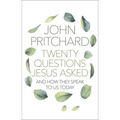 Twenty Questions Jesus Asked: And How They Speak to Us Today