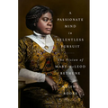 A Passionate Mind in Relentless Pursuit: The Vision of Mary McLeod Bethune