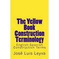 The Yellow Book Construction Terminology: English-Spanish Construction Terms