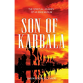 Son of Karbala: The Spiritual Journey of an Iraqi Muslim