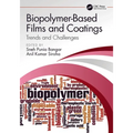 Biopolymer-Based Films and Coatings: Trends and Challenges