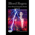 Bloed Regen: Door Bloed Gebonden Serie Boek 13