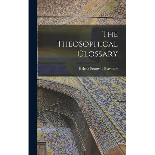 The Theosophical Glossary