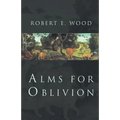 Alms for Oblivion