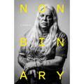 Nonbinary: A Memoir