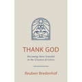 Thank God: Becoming More Grateful to the Greatest of Givers