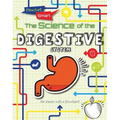 The Science of the Digestive System