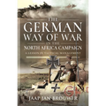 The German Way of War in the North Africa Campaign: A Lesson in Tactical Management