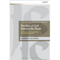 The Son of God Beyond the Flesh: A Historical and Theological Study of the Extra Calvinisticum