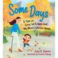 Some Days: A Tale of Love, Ice Cream, and My Mom's Chronic Illness